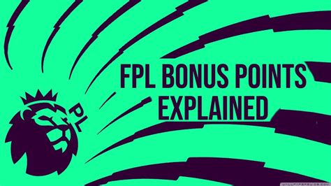 Fantasy Premier League: How The FPL Bonus Points System .